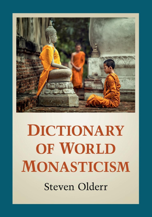 Carte Dictionary of World Monasticism Steven Olderr