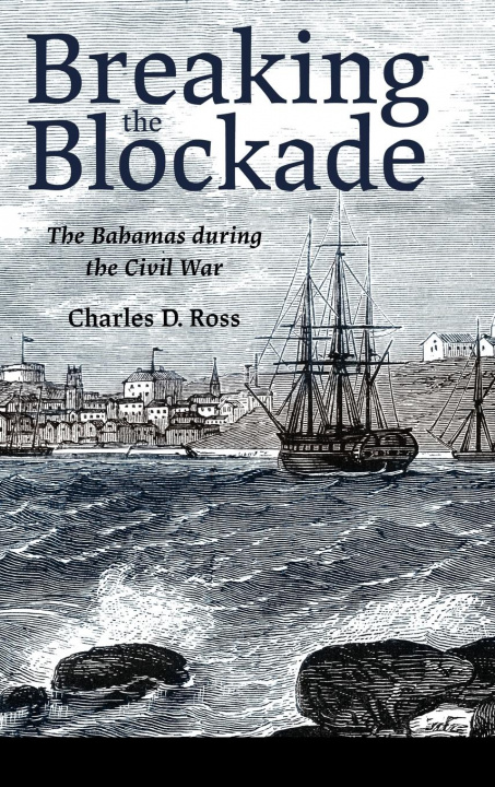Könyv Breaking the Blockade Charles D. Ross
