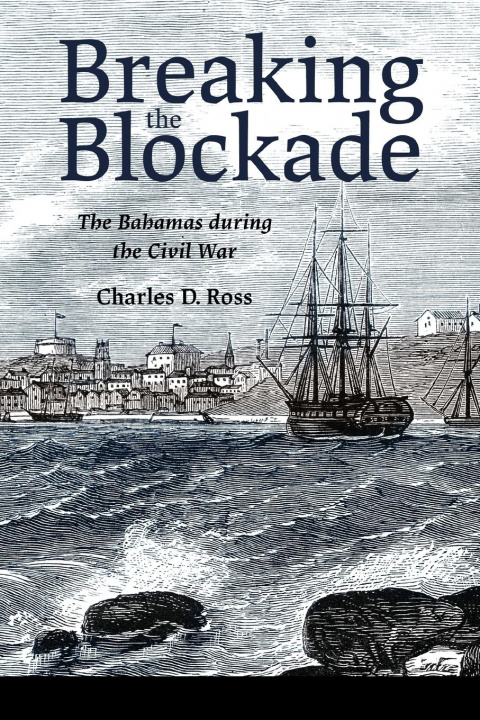 Carte Breaking the Blockade Charles D. Ross