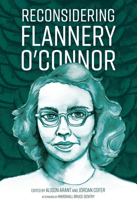 Carte Reconsidering Flannery O'Connor 