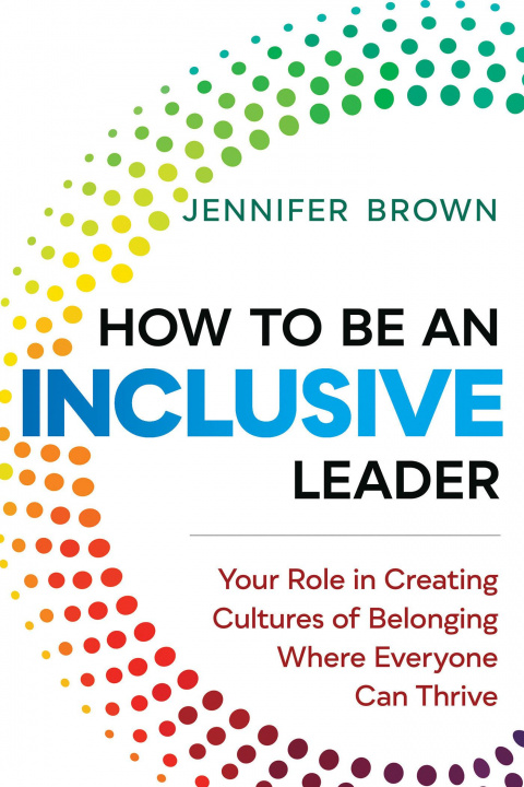 Книга How to Be an Inclusive Leader 