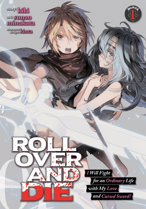 Carte ROLL OVER AND DIE: I Will Fight for an Ordinary Life with My Love and Cursed Sword! (Manga) Vol. 1 Sunao Minakata