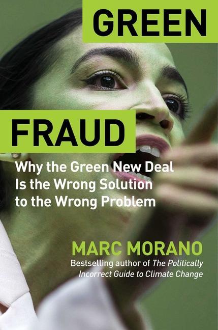 Knjiga Green Fraud: Why the Green New Deal Is Even Worse Than You Think 