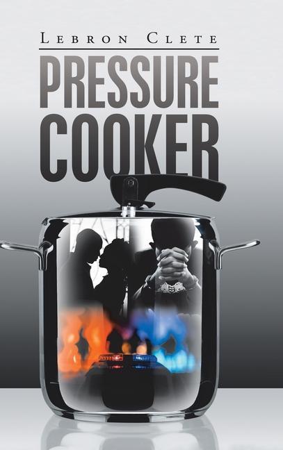 Knjiga Pressure Cooker Lebron Clete