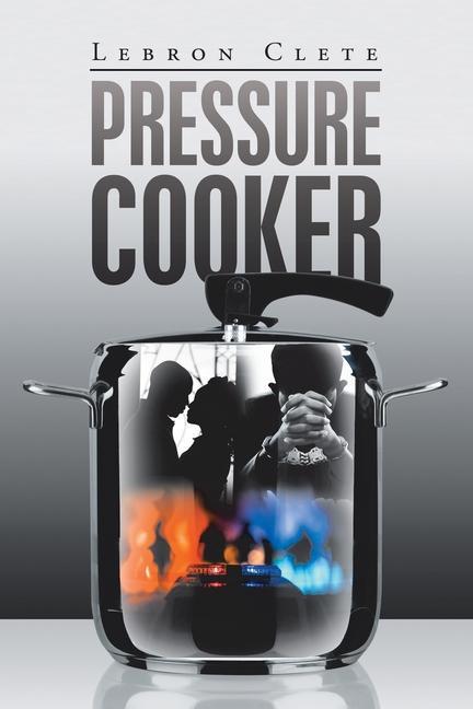 Knjiga Pressure Cooker Lebron Clete