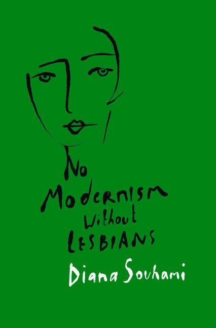Книга No Modernism Without Lesbians Diana Souhami