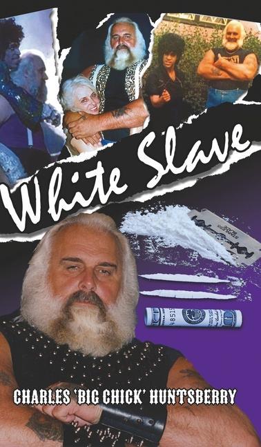 Kniha White Slave Charles 'Big Chick' Huntsberry