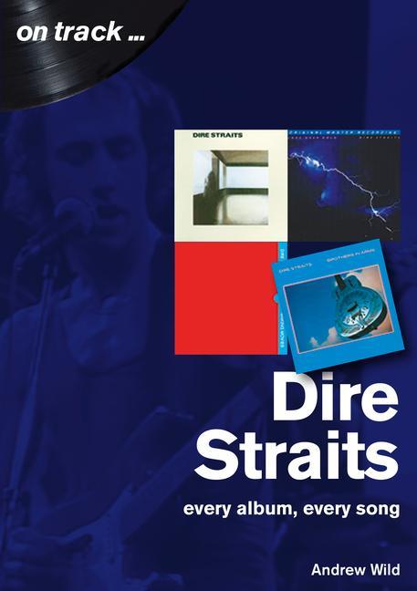 Kniha Dire Straits Every Album, Every Song (On Track ) 