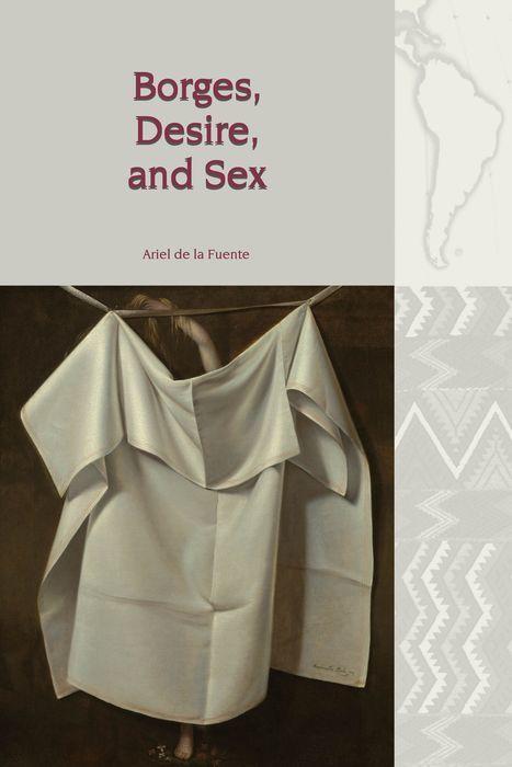 Kniha Borges, Desire, and Sex 