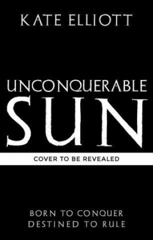 Książka Unconquerable Sun Kate Elliott