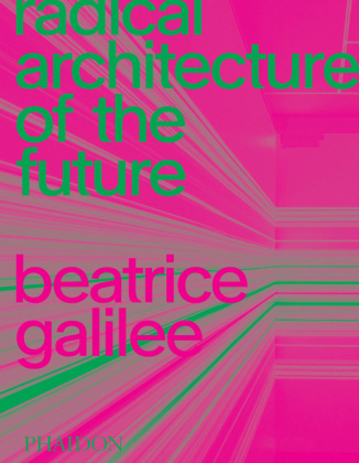 Knjiga Radical Architecture of the Future 