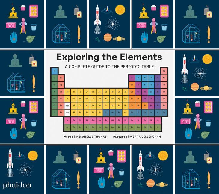 Kniha Exploring the Elements: A Complete Guide to the Periodic Table 