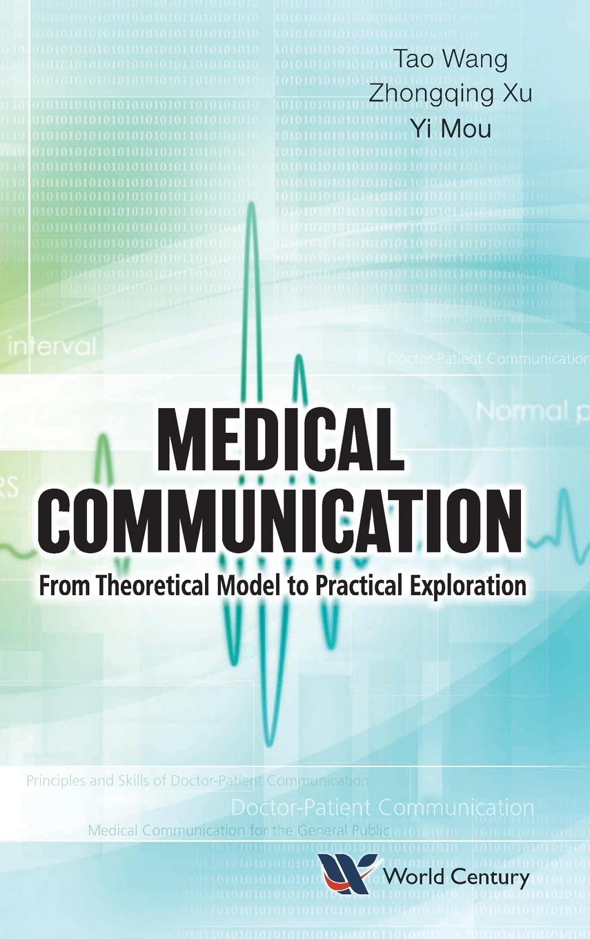 Könyv Medical Communication: From Theoretical Model To Practical Exploration Zhongqing Xu