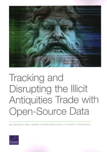Kniha Tracking and Disrupting the Illicit Antiquities Trade with Open Source Data James V. Marrone