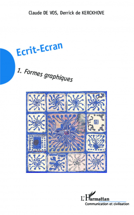 Книга Ecrit-Ecran (Tome 1) Derrick De Kerckhove