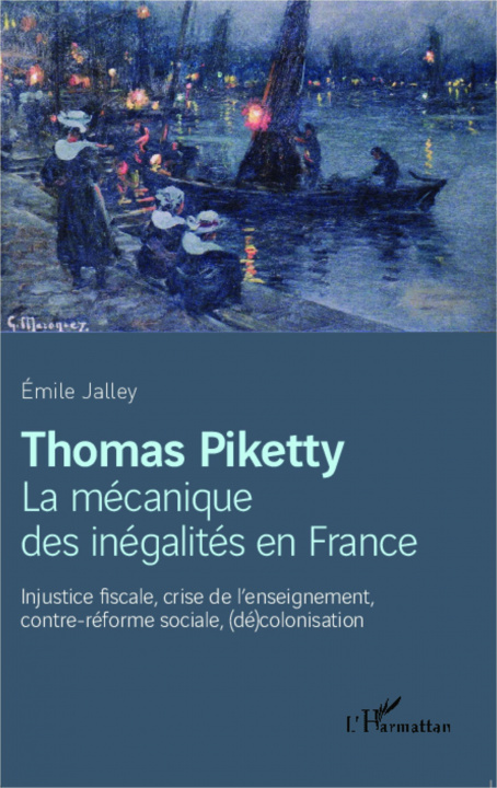 Книга Thomas Piketty, la mécanique des inégalités en France 