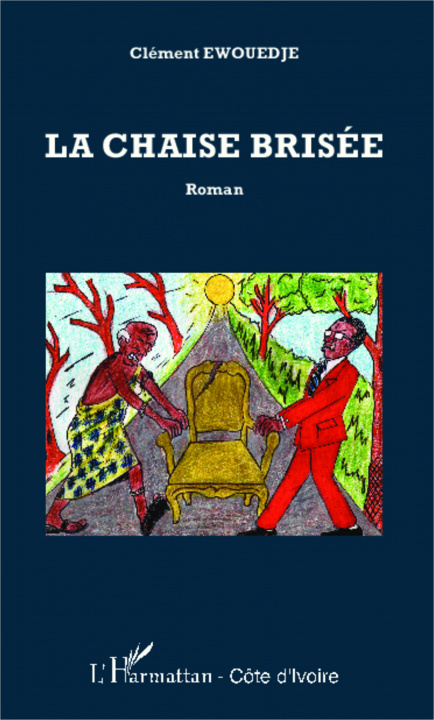 Könyv La chaise brisée 