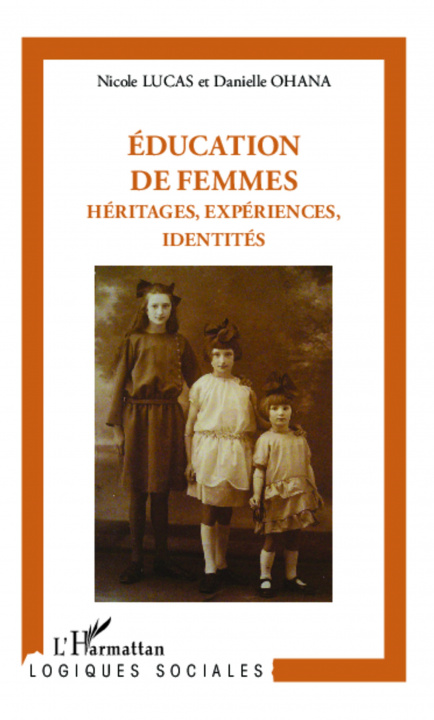 Carte Éducation de femmes : héritages, expériences, identités Nicole Lucas