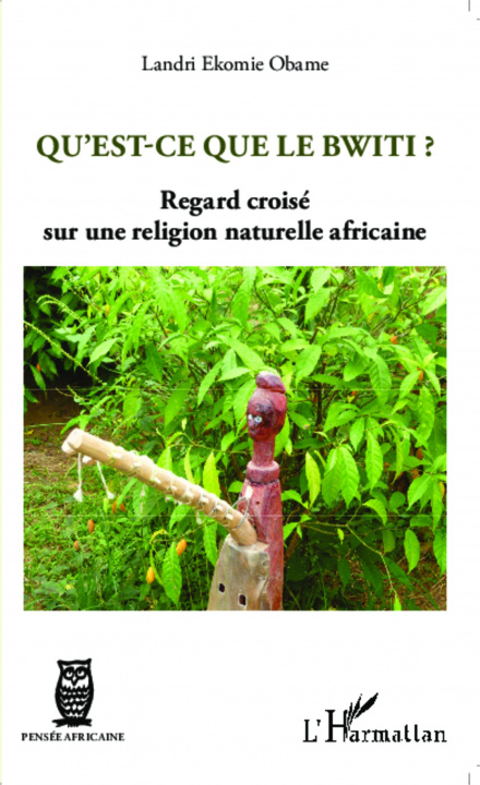 Buch Qu'est-ce que le Bwiti ? Ekomie Obame