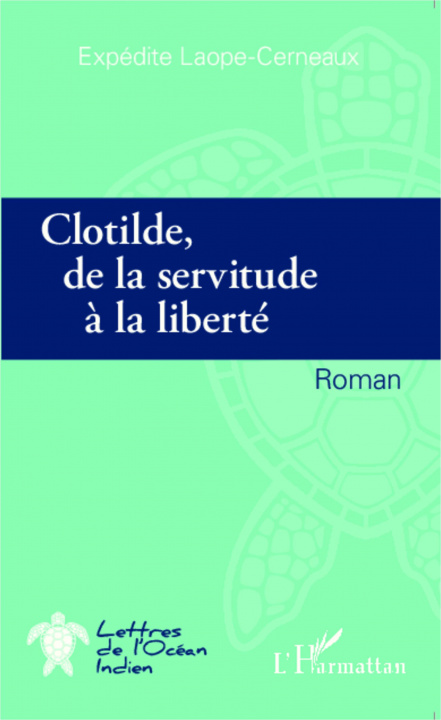 Könyv Clotilde de la servitude ? la liberté 