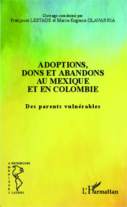 Kniha Adoptions, dons et abandons au Mexique et en Colombie Maria-Eugenia Olavarria