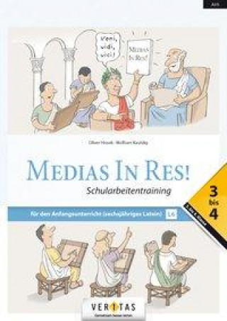 Carte Medias in res! AHS: 3. bis 4. Klasse - Schularbeitentraining für das sechsjährige Latein Wolfram Kautzky