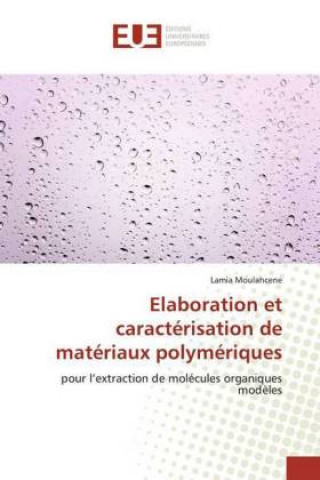 Könyv Elaboration et caracterisation de materiaux polymeriques 