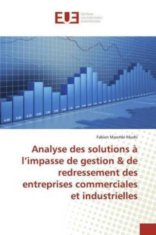 Knjiga Analyse des solutions a l'impasse de gestion & de redressement des entreprises commerciales et industrielles 