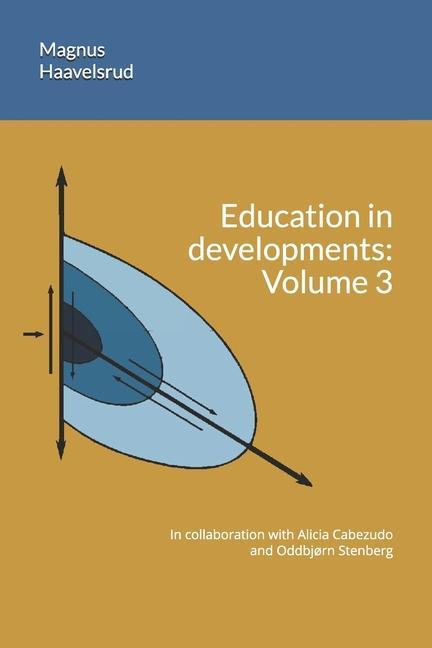 Libro Education in developments: Volume 3 Magnus Haavelsrud