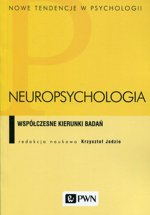 Book Neuropsychologia współczesne kierunki badań Opracowanie Zbiorowe