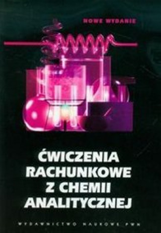 Kniha Ćwiczenia rachunkowe z chemii analitycznej Zbigniew Galus