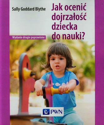 Book Jak ocenić dojrzałość dziecka do nauki Sally Goddard-Blythe