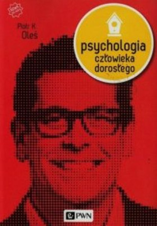 Könyv Psychologia człowieka dorosłego Piotr K. Oleś
