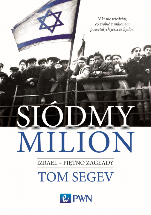 Kniha Siódmy milion izrael piętno zagłady wyd. 2 Tom Segev
