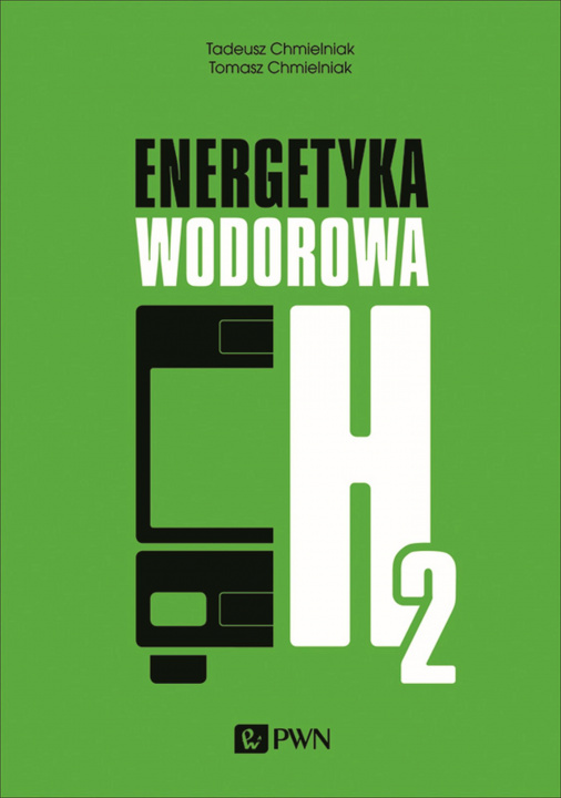 Könyv Energetyka wodorowa Tadeusz Chmielniak
