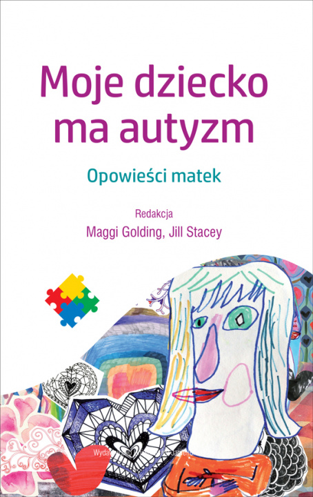 Libro Moje dziecko ma autyzm opowieści matek Opracowanie Zbiorowe