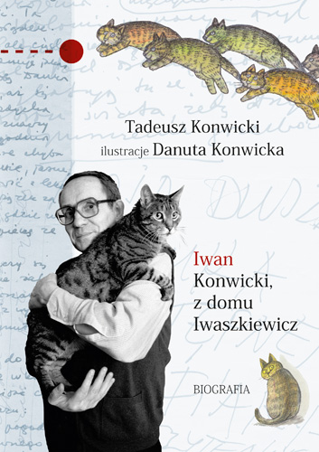 Kniha Iwan konwicki z domu Iwaszkiewicz biografia Tadeusz Konwicki