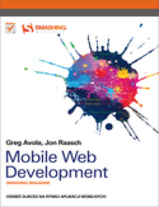 Kniha Mobile web development smashing magazine G. Avola