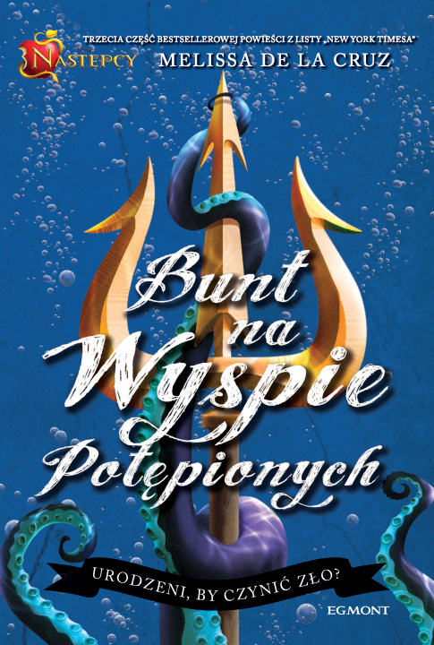 Knjiga Bunt na wyspie potępionych. Następcy. Tom 3 Melisa De La Cruz