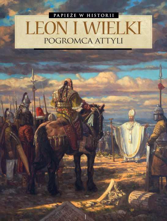 Buch Leon Wielki. Pogromca Attyli. Papieże w historii France Richemond