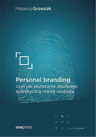 Carte Personal branding czyli jak skutecznie zbudować autentyczną markę osobistą Mateusz Grzesiak