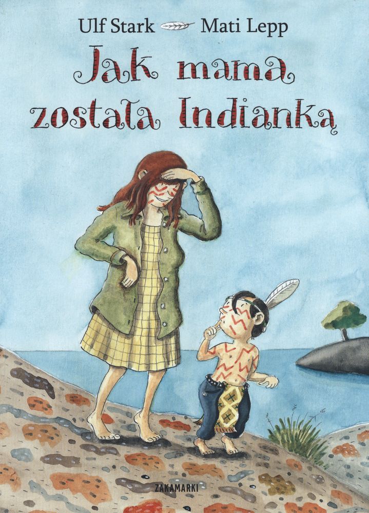 Kniha Jak mama została Indianką Ulf Stark