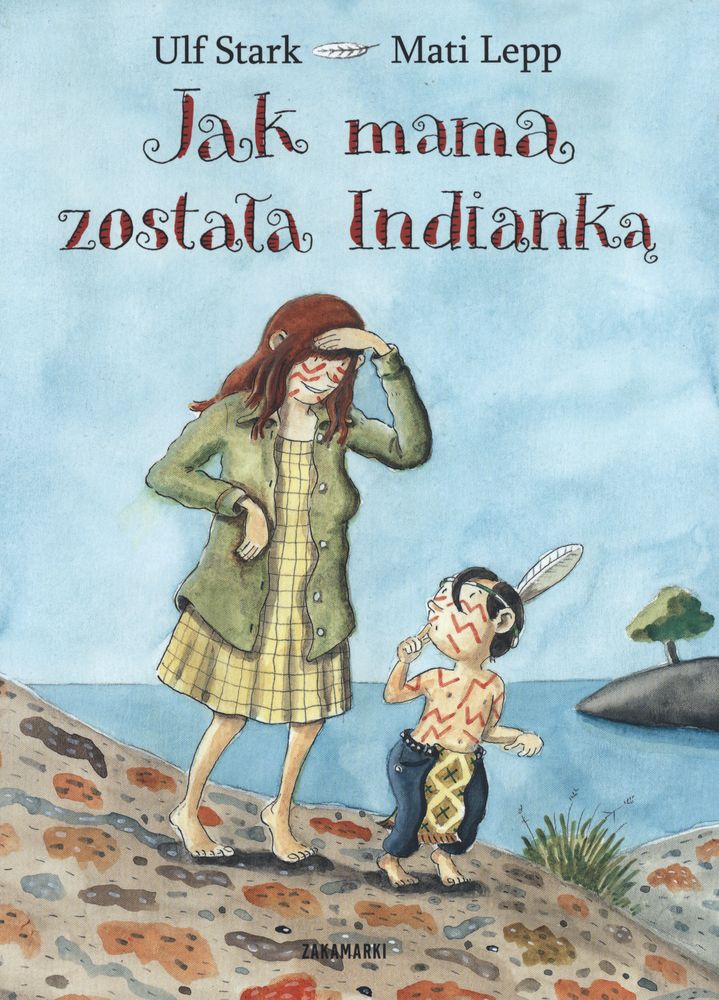 Könyv Jak mama została Indianką Ulf Stark