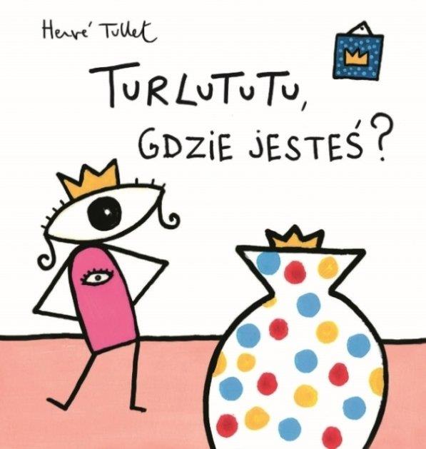 Kniha Turlututu gdzie jesteś Herve Tullet