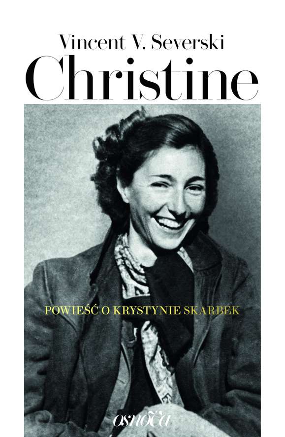 Könyv Christine powieść o krystynie skarbek Vincent V. Severski