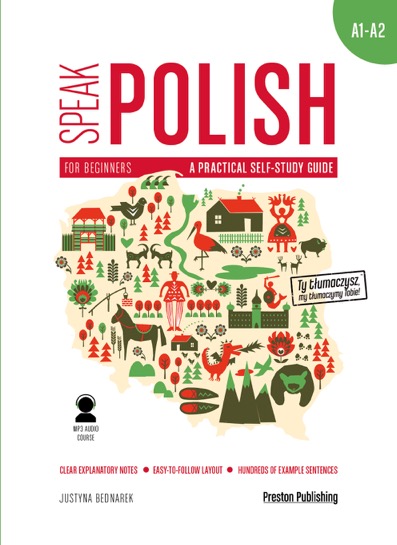 Kniha Speak polish a practical self study guide part 1 levels a1-a2 + MP3 wyd. 2 Justyna Bednarek