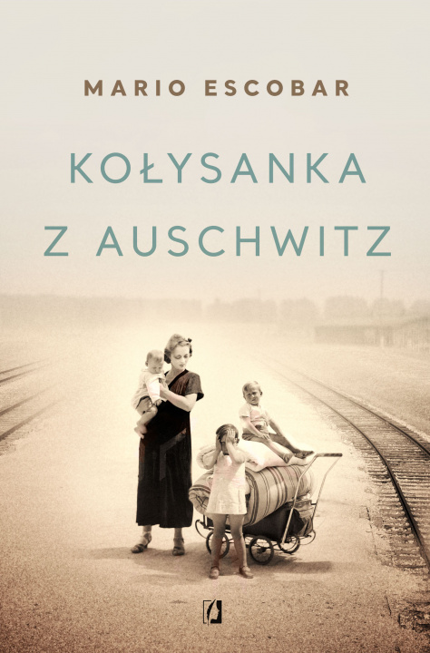 Kniha Kołysanka z Auschwitz wyd. kieszonkowe Mario Escobar