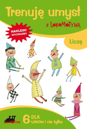 Kniha Zeszyt dla sześciolatków trenuję umysł z lokomotywą liczę Praca Zbiorowa Pod Red. M. Dobrowolskiej