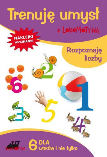 Kniha Zeszyt dla sześciolatków trenuję umysł z lokomotywą rozpoznaję liczby Praca Zbiorowa Pod Red. M. Dobrowolskiej