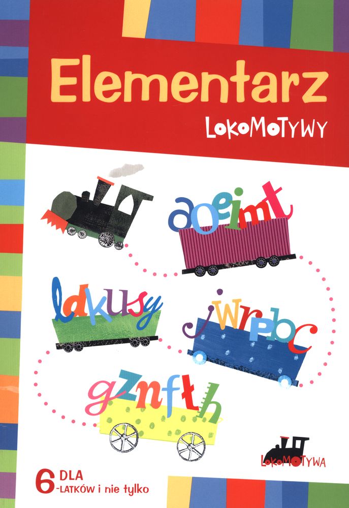 Kniha Elementarz lokomotywy dla 6 latków i nie tylko Opracowanie Zbiorowe